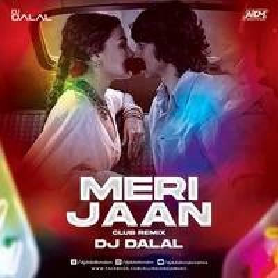 Meri Jaan Club Remix Mp3 Song - Dj Dalal London
